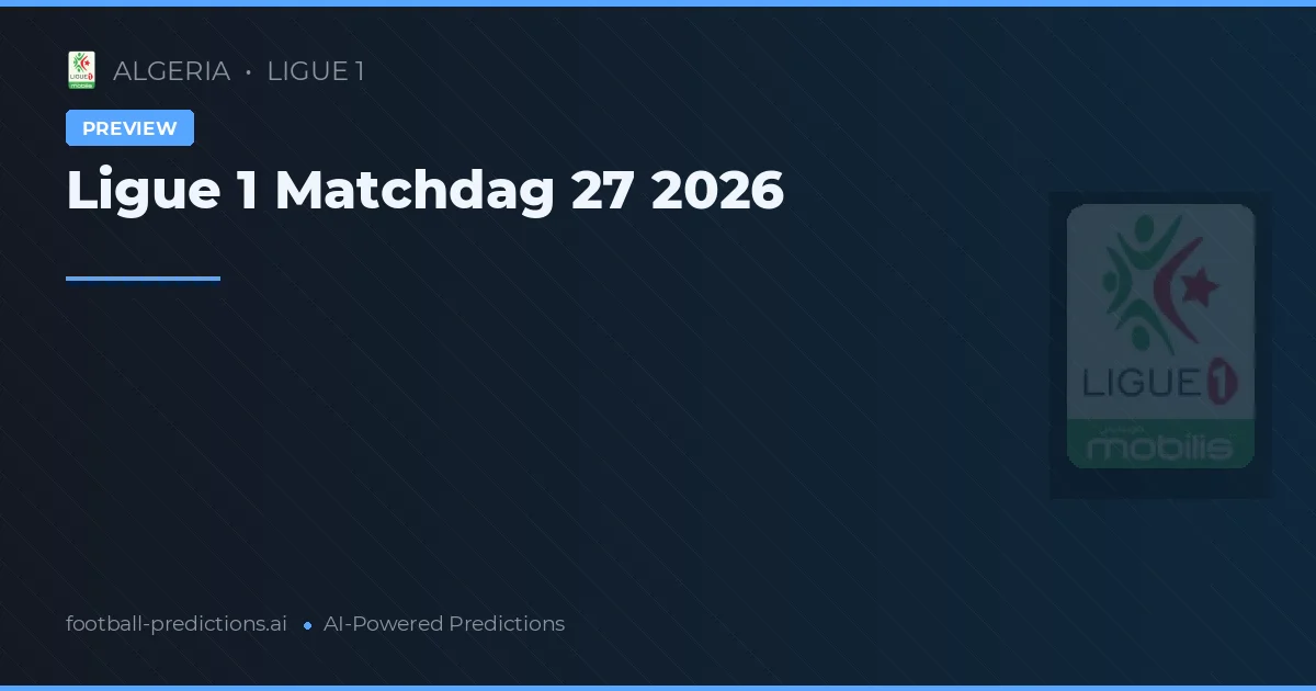 Ligue 1 Matchdag 27 2026
