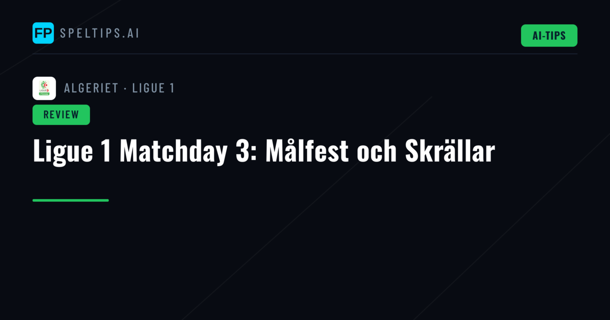 Ligue 1 Matchday 3: Målfest och Skrällar