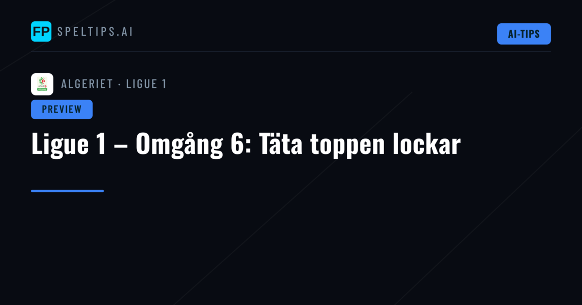 Ligue 1 – Omgång 6: Täta toppen lockar