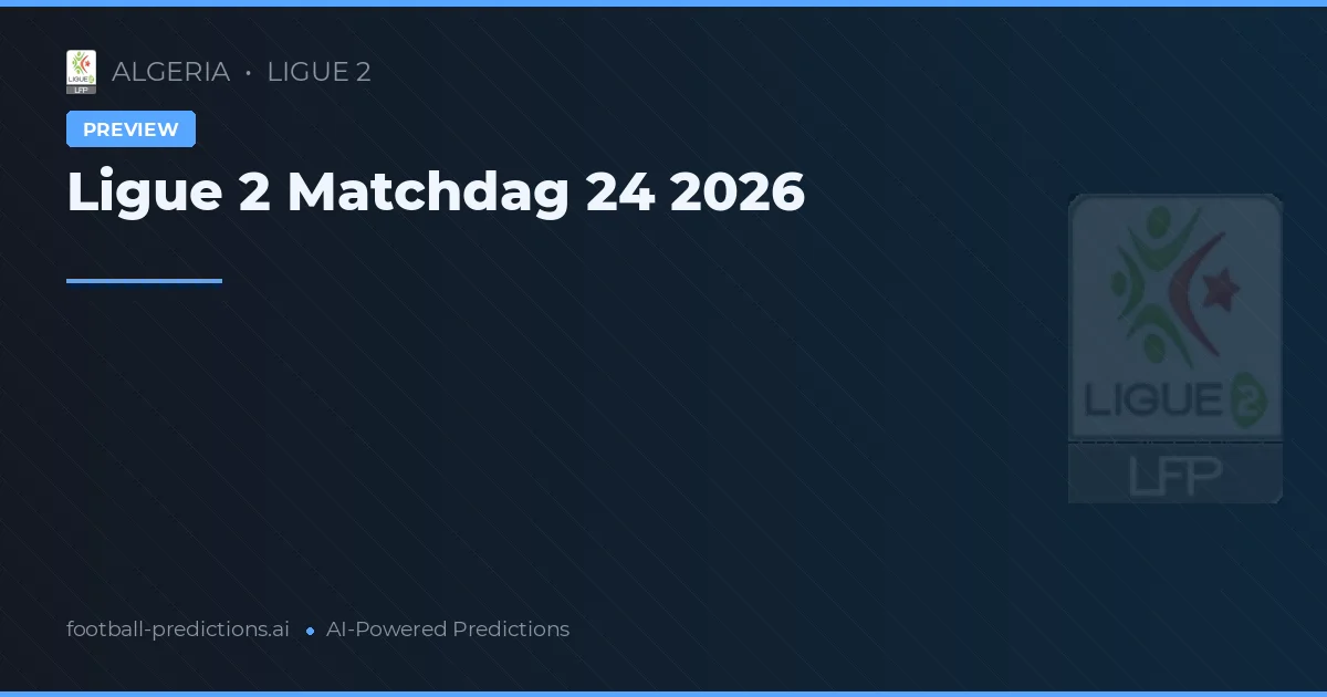 Ligue 2 Matchdag 24 2026