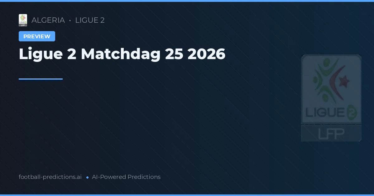 Ligue 2 Matchdag 25 2026