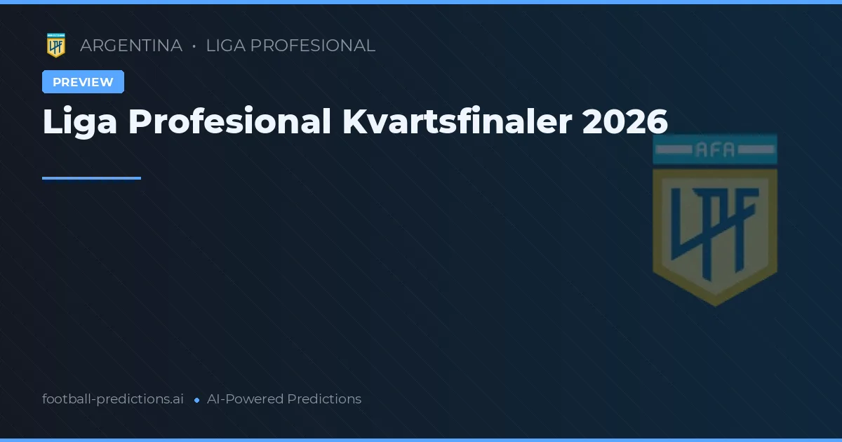Liga Profesional Kvartsfinaler 2026