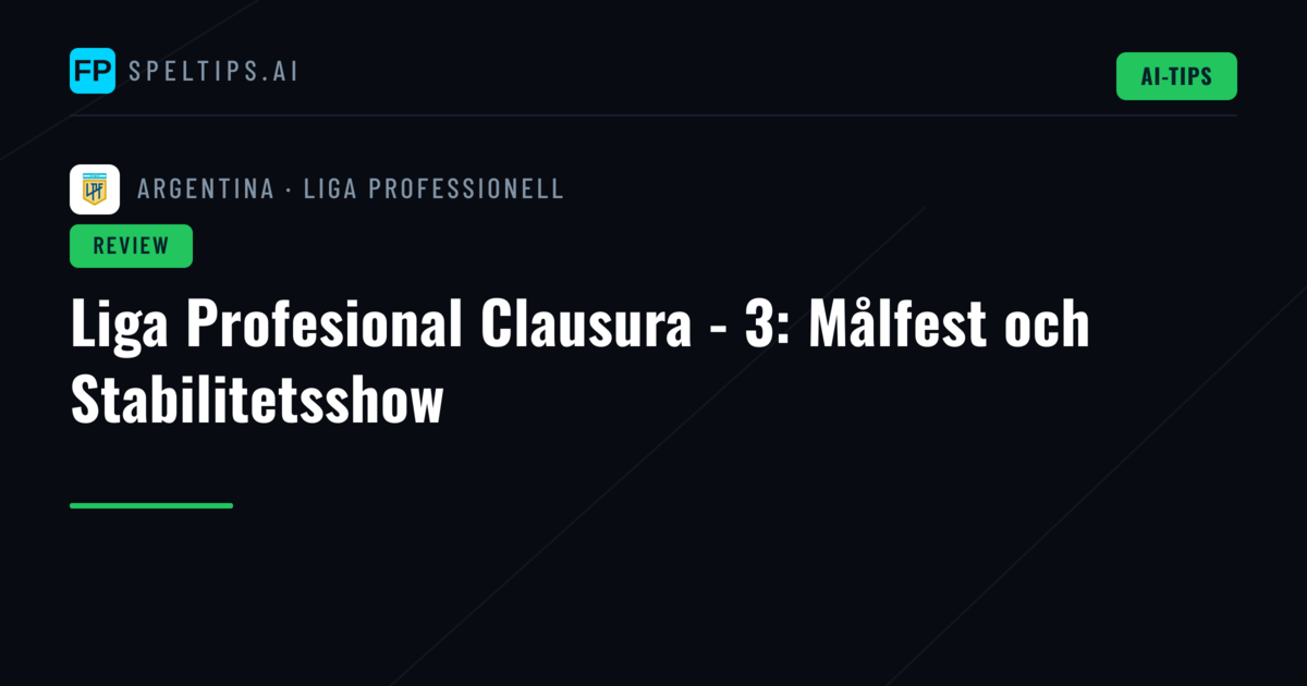 Liga Profesional Clausura - 3: Målfest och Stabilitetsshow