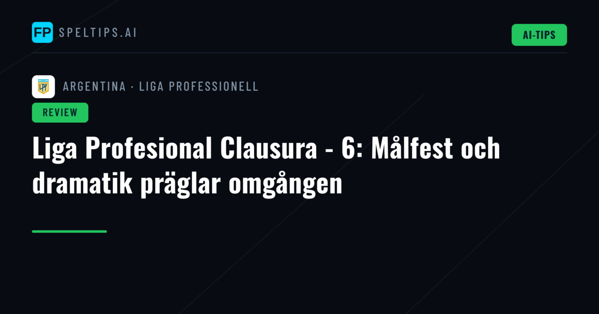 Liga Profesional Clausura - 6: Målfest och dramatik präglar omgången