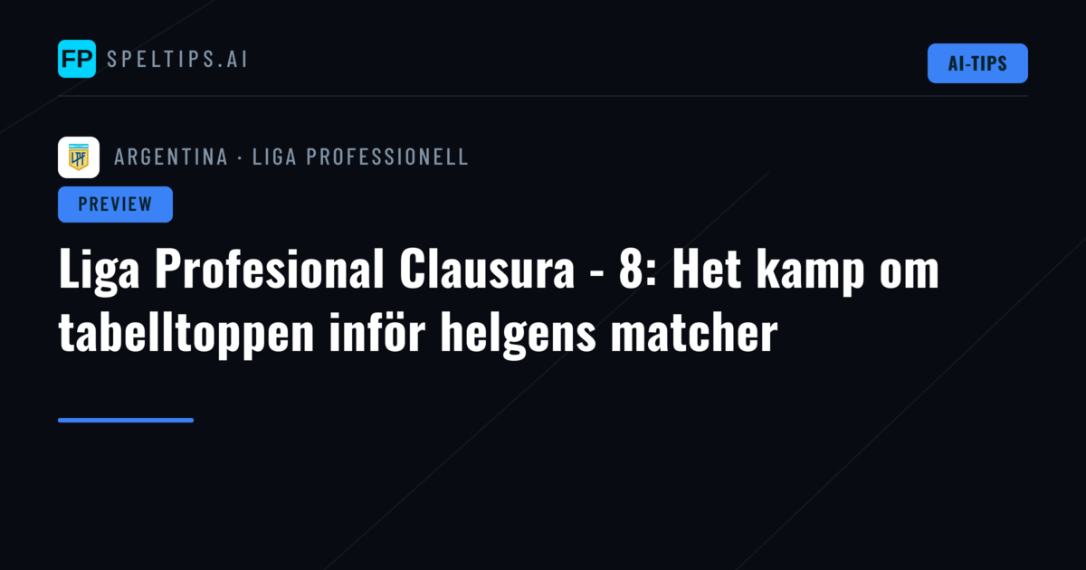 Liga Profesional Clausura - 8: Het kamp om tabelltoppen inför helgens matcher