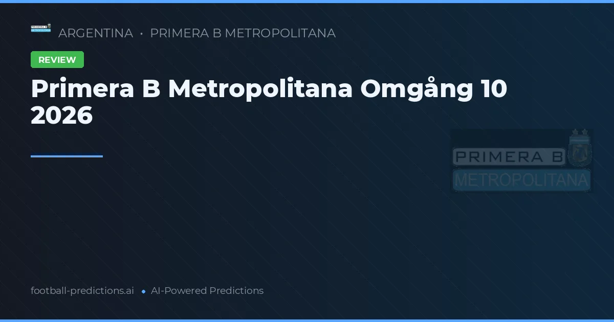 Primera B Metropolitana Omgång 10 2026