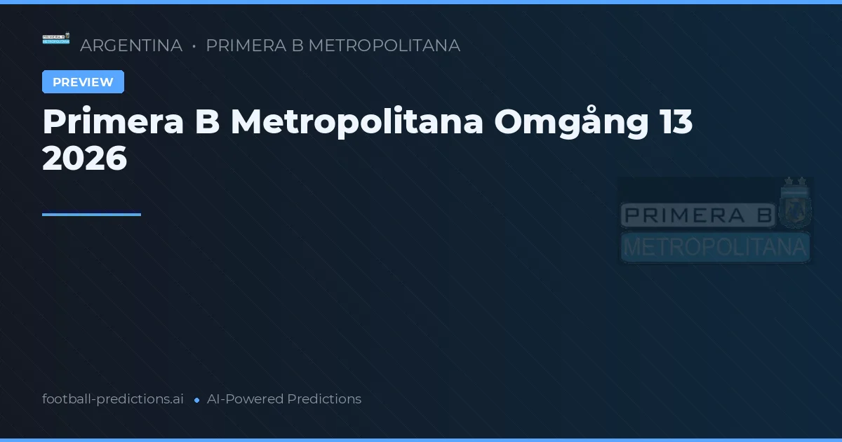 Primera B Metropolitana Omgång 13 2026