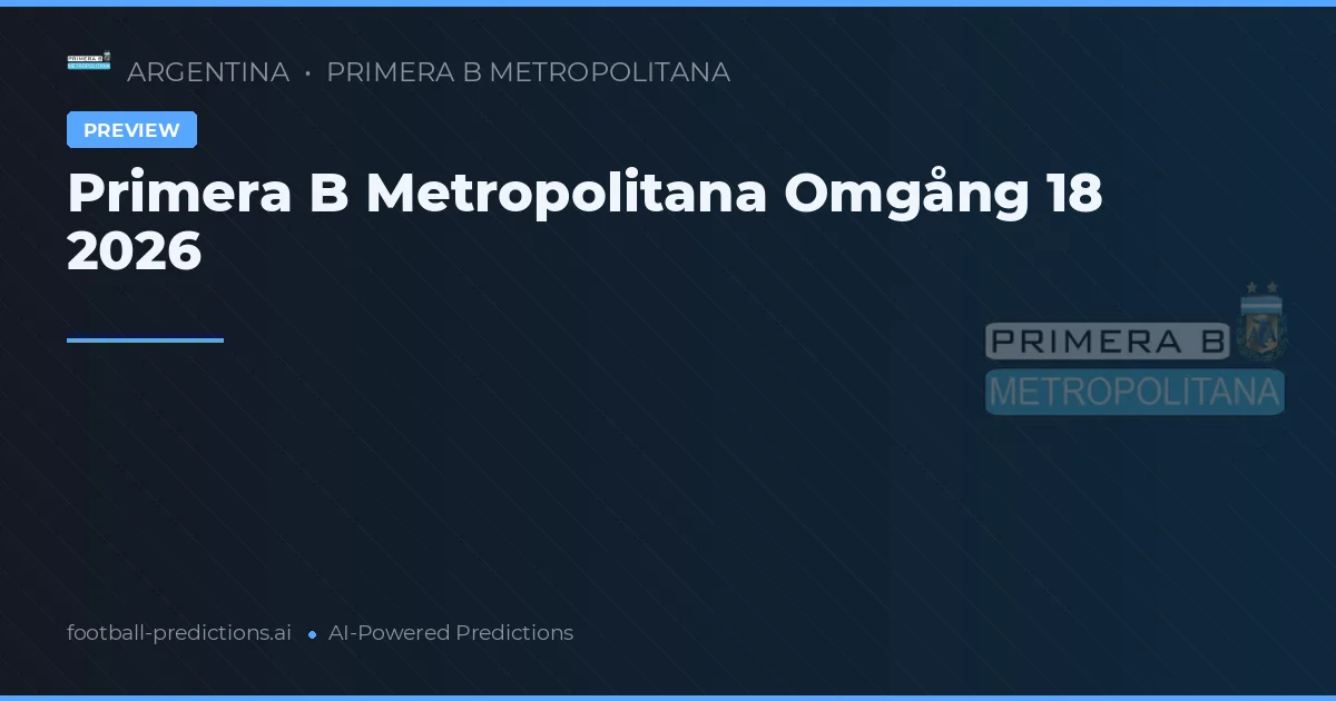 Primera B Metropolitana Omgång 18 2026