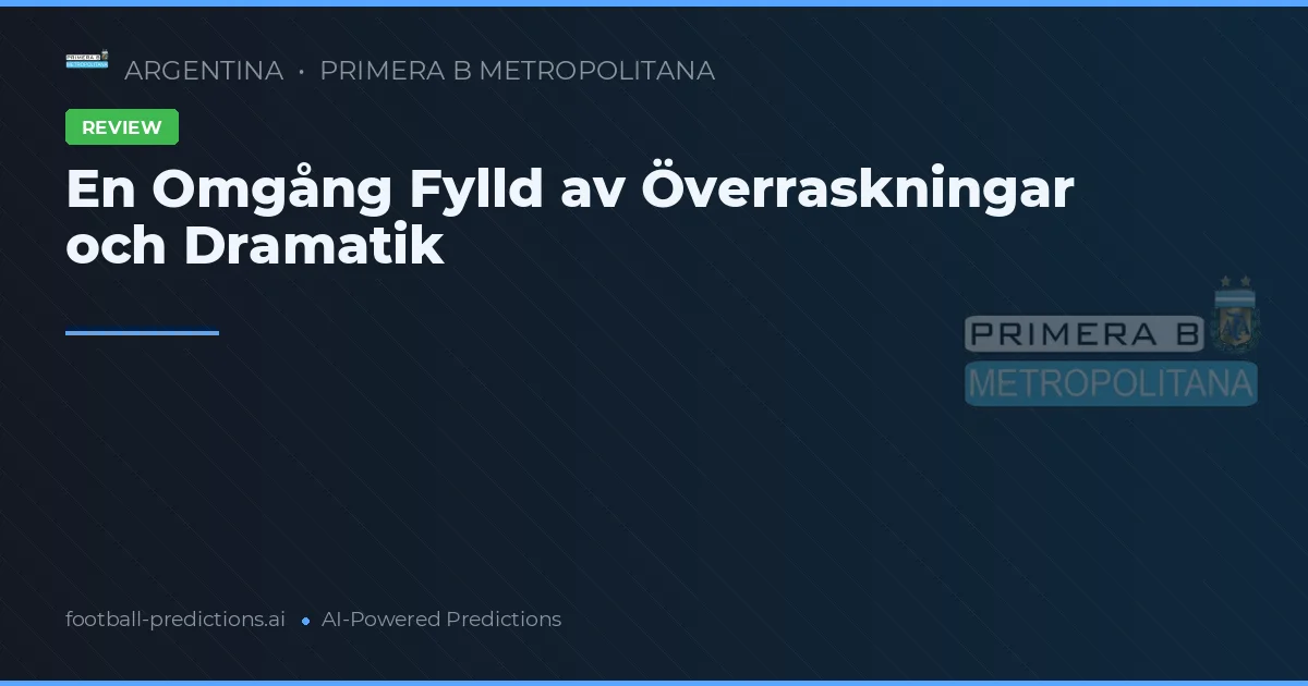 En Omgång Fylld av Överraskningar och Dramatik
