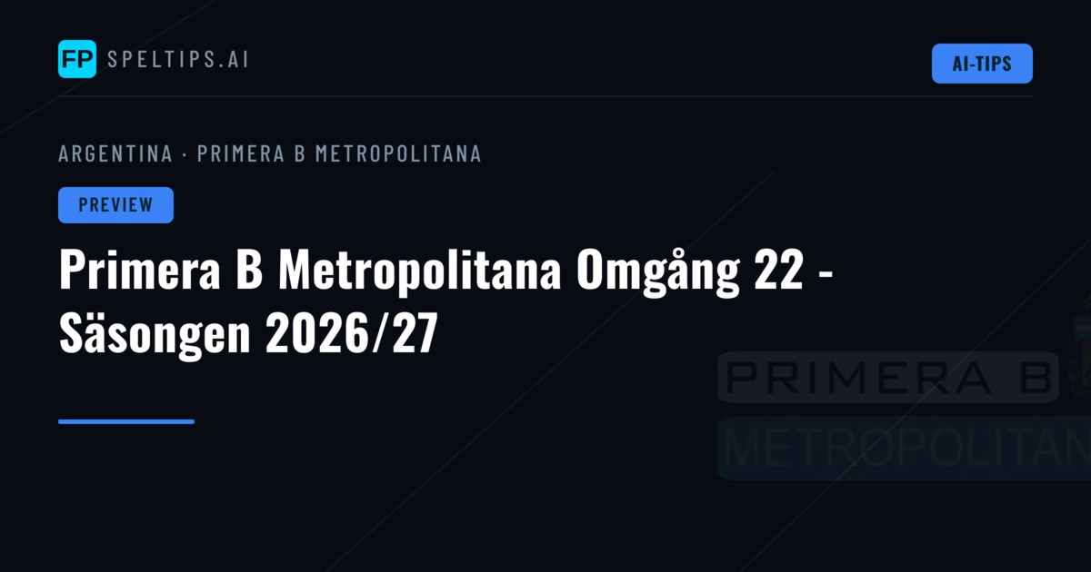 Primera B Metropolitana Omgång 22 - Säsongen 2026/27