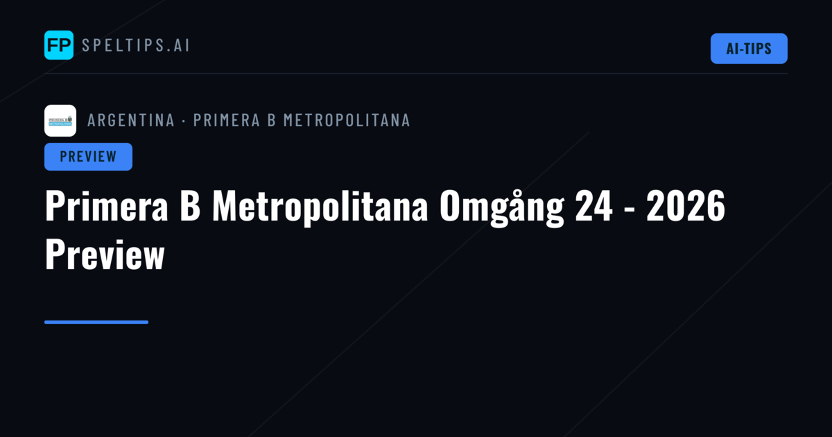 Primera B Metropolitana Omgång 24 - 2026 Preview
