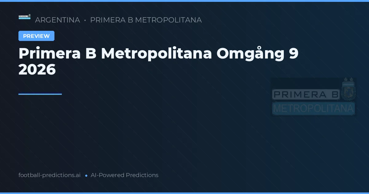 Primera B Metropolitana Omgång 9 2026