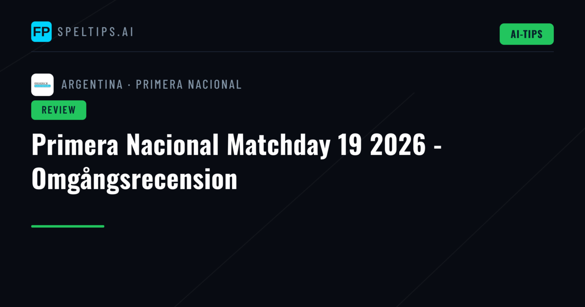 Primera Nacional Matchday 19 2026 - Omgångsrecension