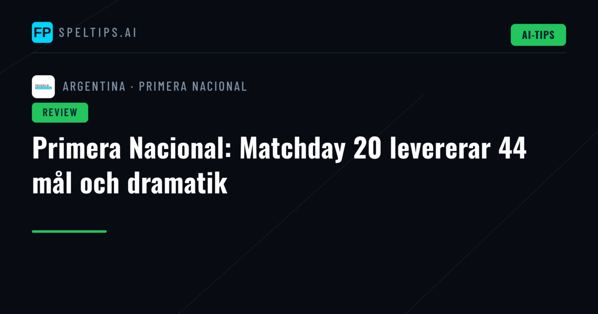 Primera Nacional: Matchday 20 levererar 44 mål och dramatik
