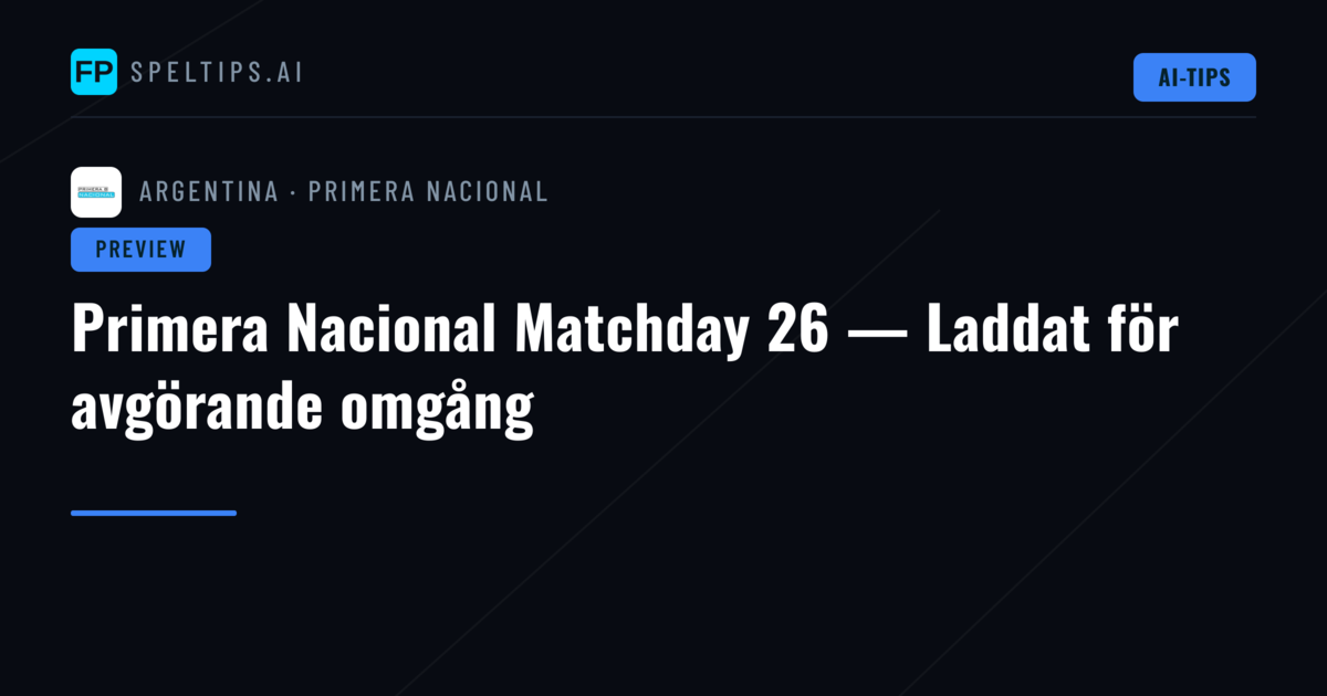 Primera Nacional Matchday 26 — Laddat för avgörande omgång