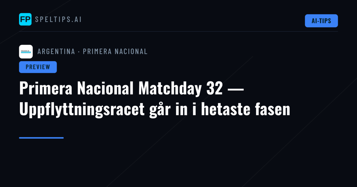 Primera Nacional Matchday 32 — Uppflyttningsracet går in i hetaste fasen