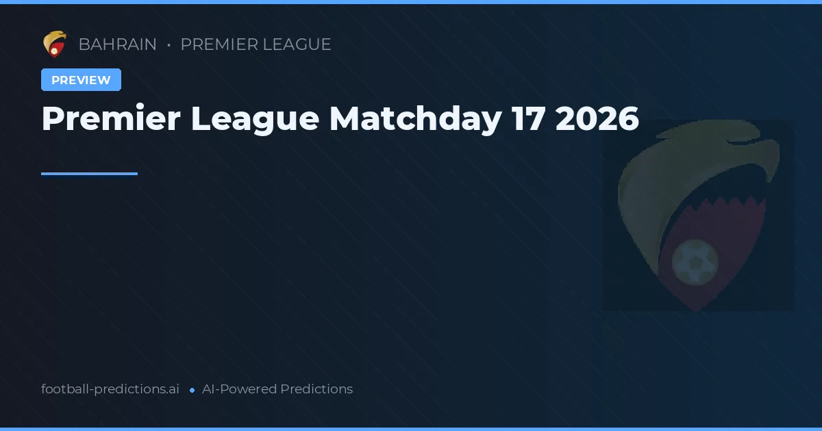 Premier League Matchday 17 2026