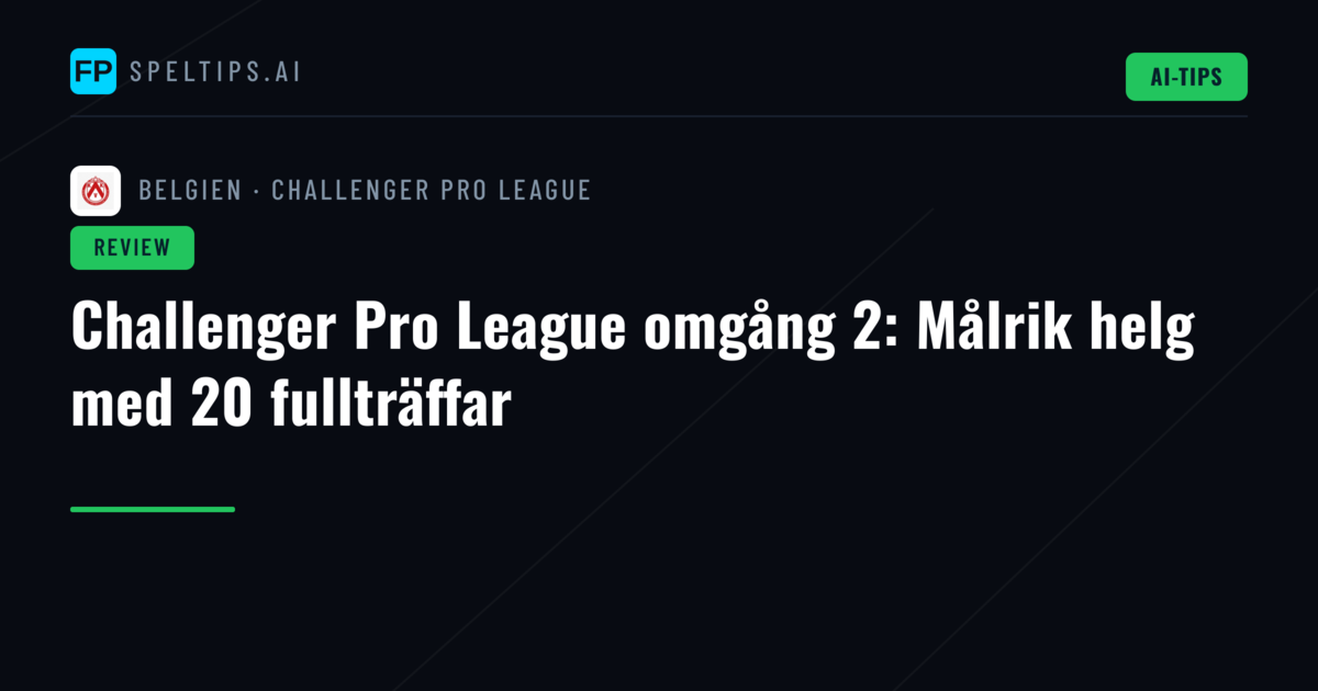 Challenger Pro League omgång 2: Målrik helg med 20 fullträffar