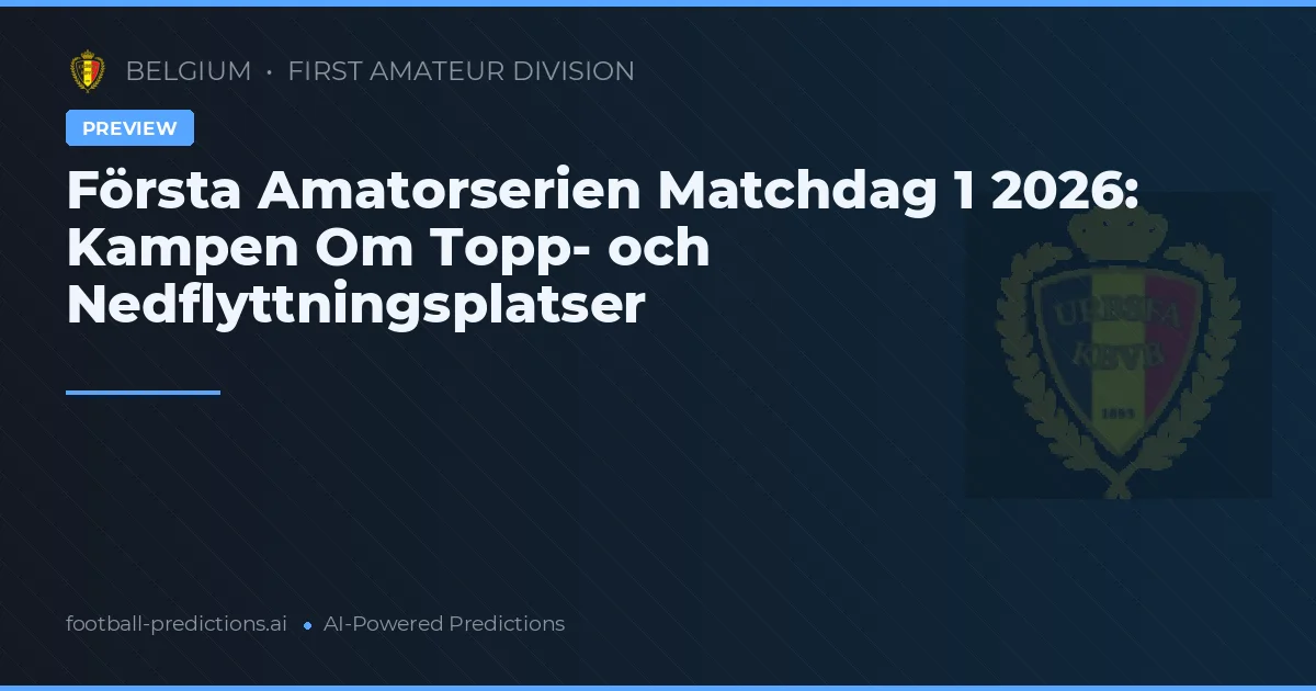 Första Amatorserien Matchdag 1 2026: Kampen Om Topp- och Nedflyttningsplatser