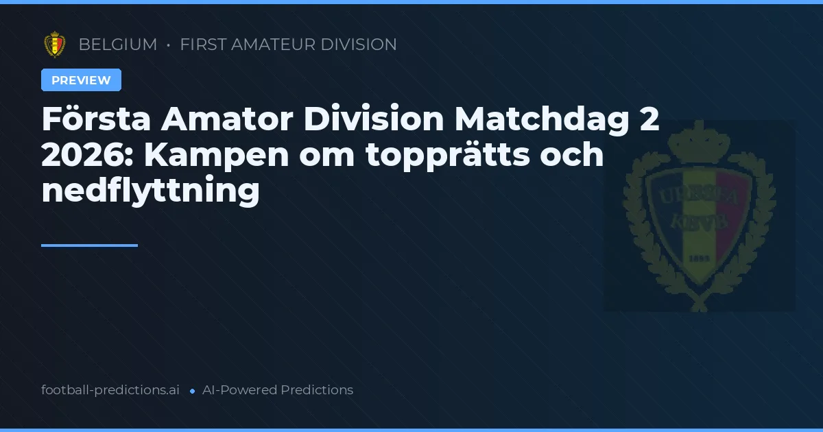 Första Amator Division Matchdag 2 2026: Kampen om topprätts och nedflyttning