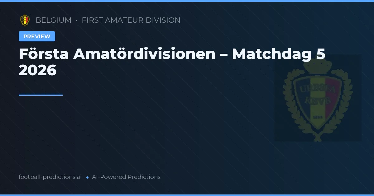 Första Amatördivisionen – Matchdag 5 2026