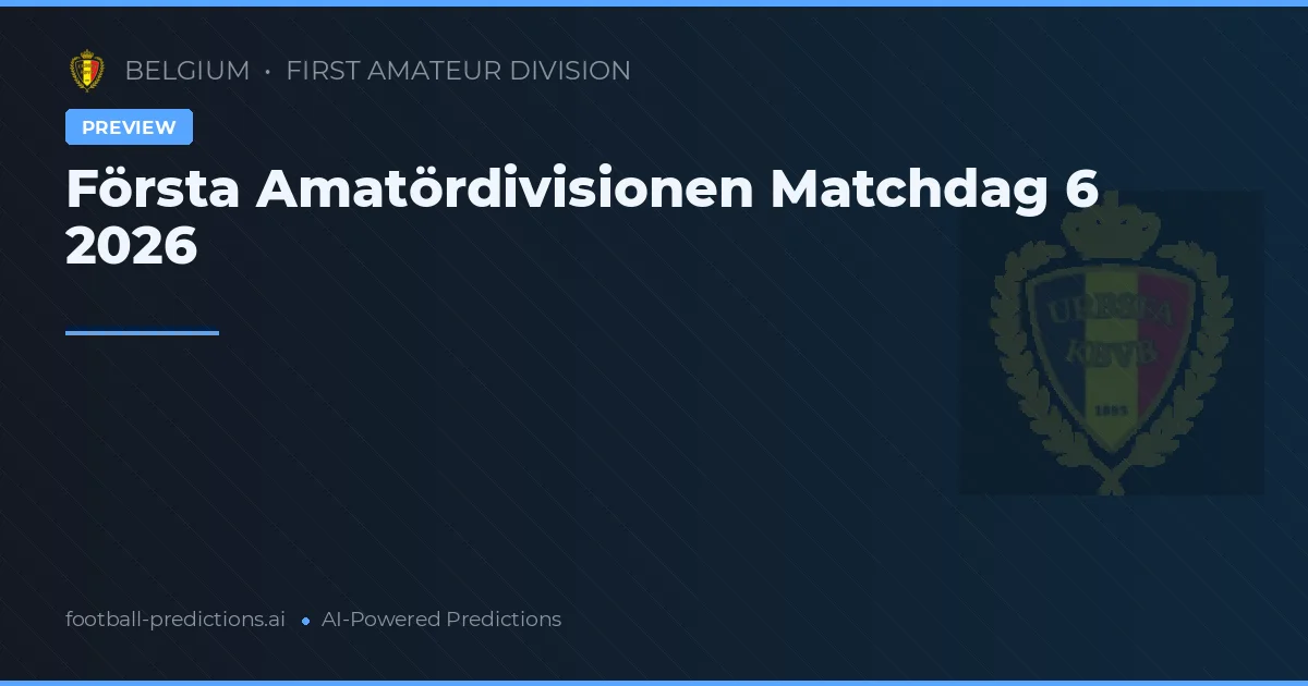 Första Amatördivisionen Matchdag 6 2026