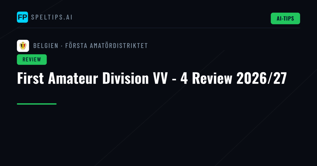 First Amateur Division VV - 4 Review 2026/27