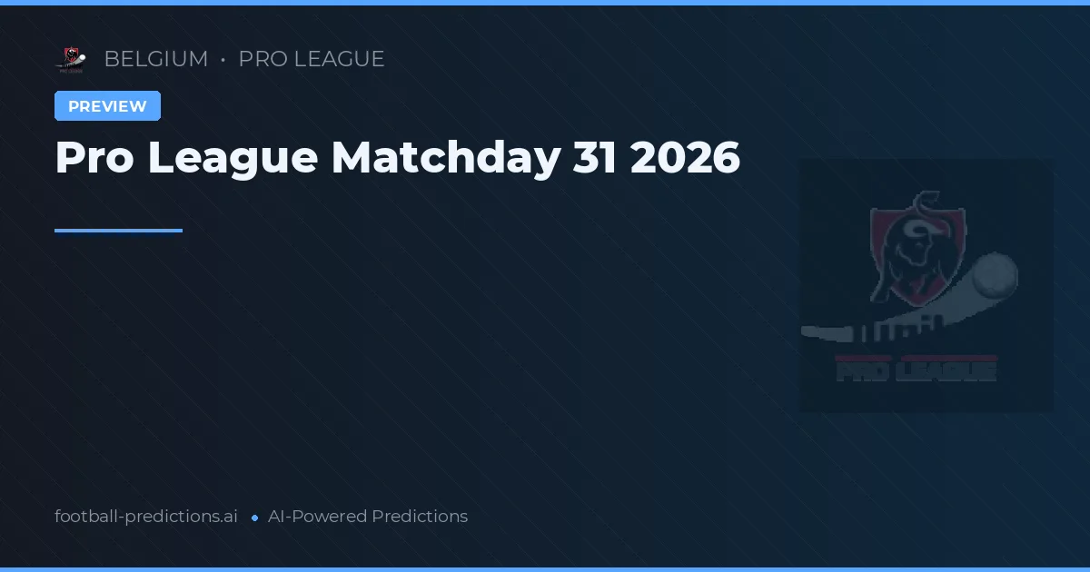 Pro League Matchday 31 2026
