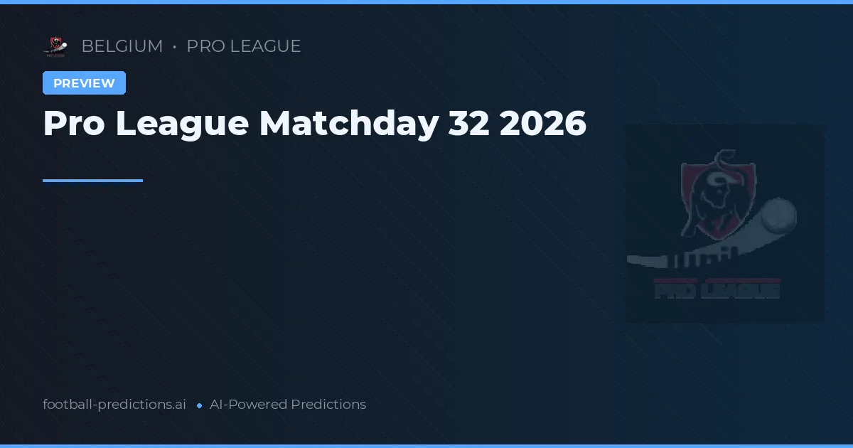 Pro League Matchday 32 2026