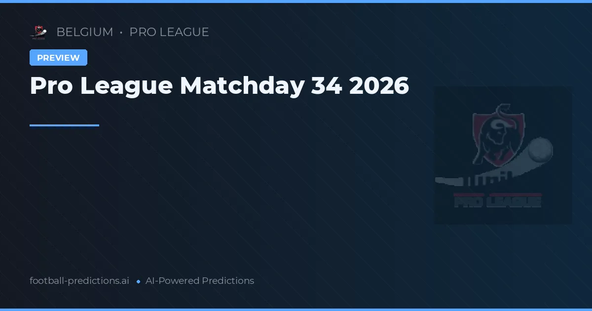 Pro League Matchday 34 2026