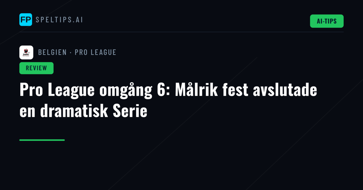 Pro League omgång 6: Målrik fest avslutade en dramatisk Serie