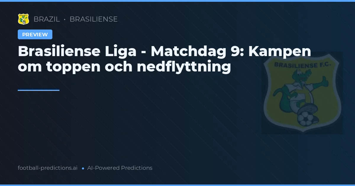 Brasiliense Liga - Matchdag 9: Kampen om toppen och nedflyttning