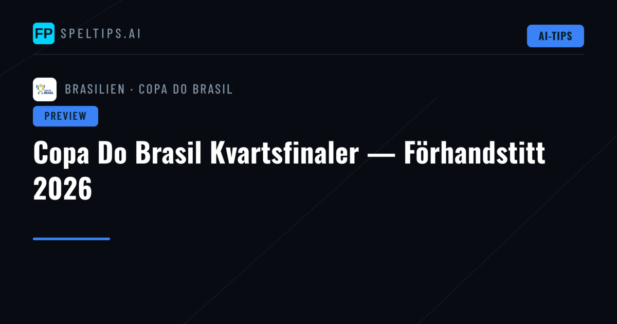 Copa Do Brasil Kvartsfinaler — Förhandstitt 2026