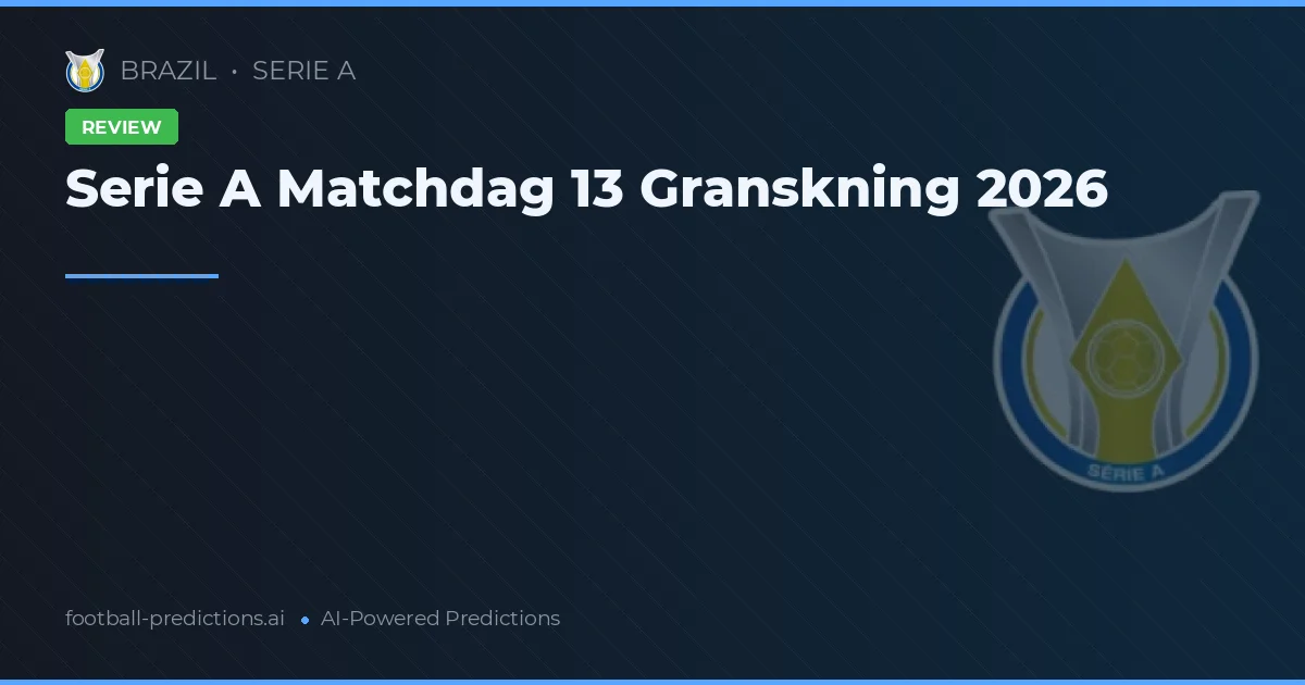 Serie A Matchdag 13 Granskning 2026
