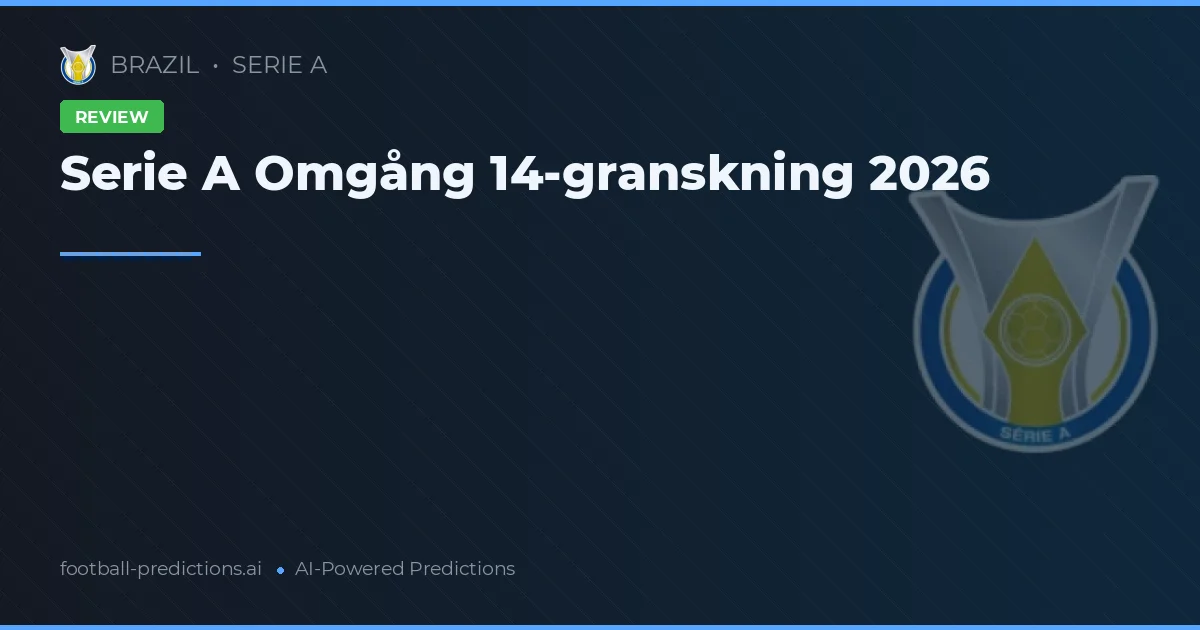 Serie A Omgång 14-granskning 2026