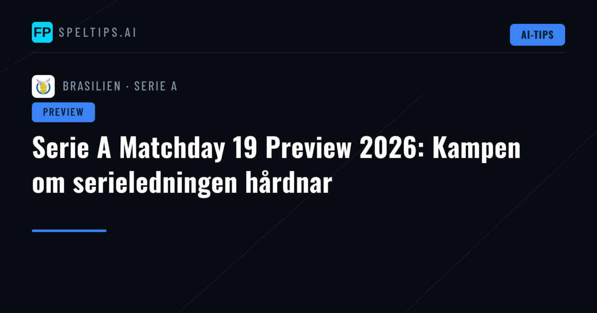 Serie A Matchday 19 Preview 2026: Kampen om serieledningen hårdnar