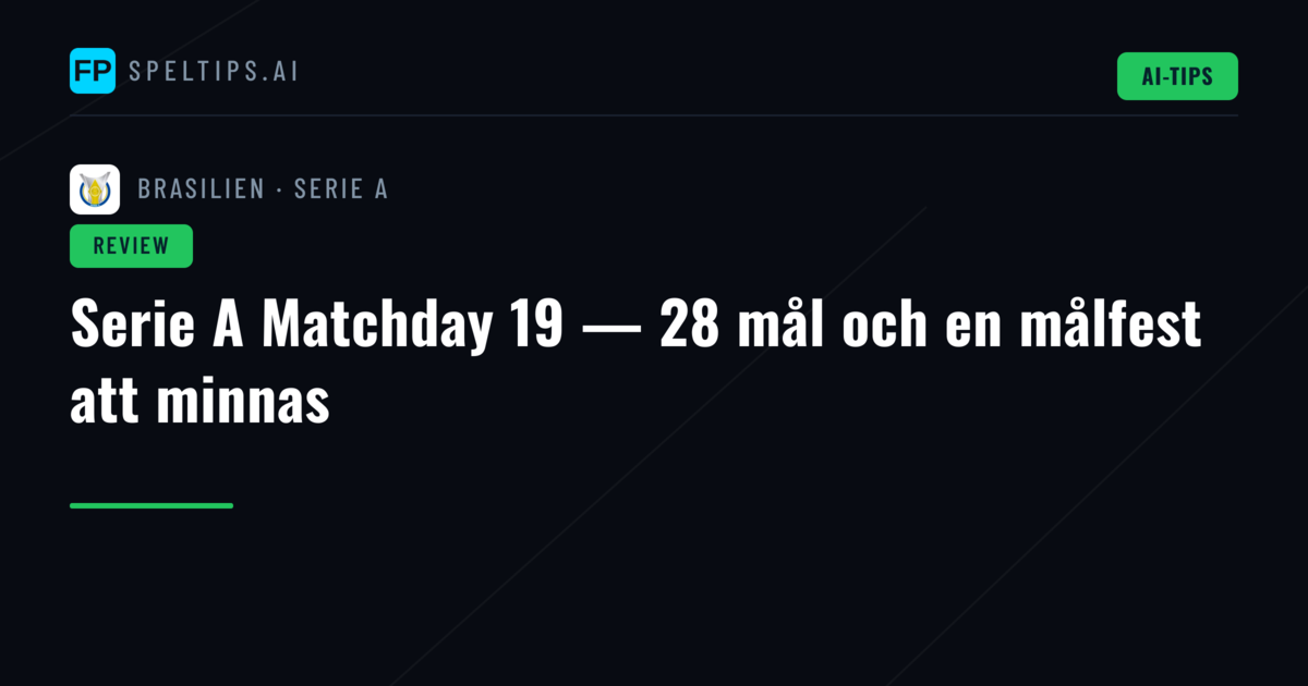 Serie A Matchday 19 — 28 mål och en målfest att minnas