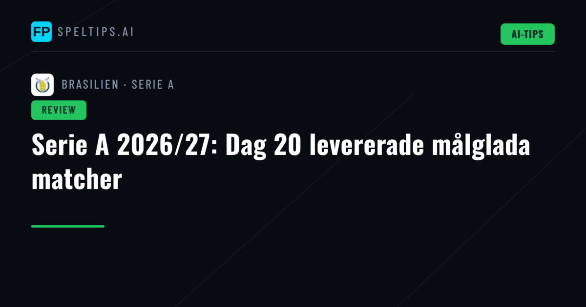 Serie A 2026/27: Dag 20 levererade målglada matcher