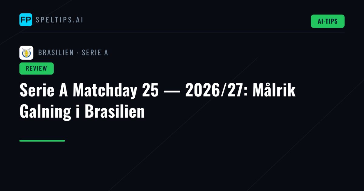 Serie A Matchday 25 — 2026/27: Målrik Galning i Brasilien