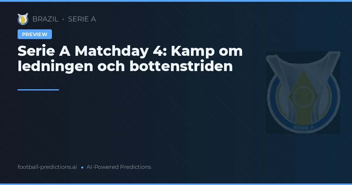 Serie A Matchday 4: Kamp om ledningen och bottenstriden