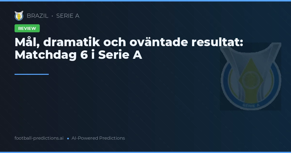 Mål, dramatik och oväntade resultat: Matchdag 6 i Serie A