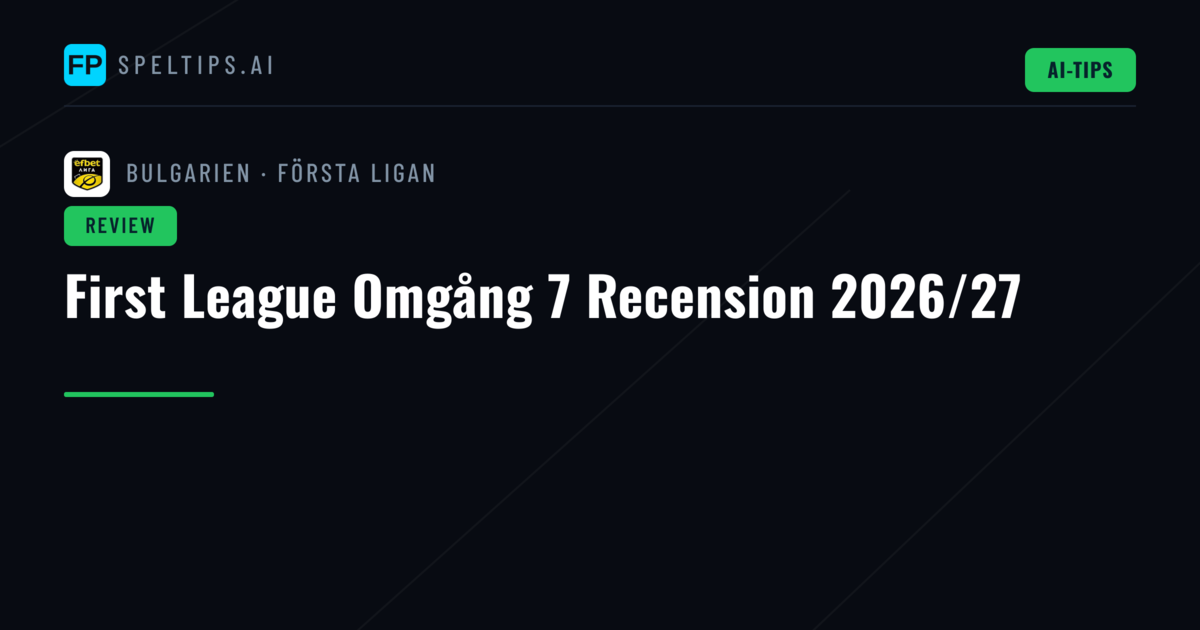 First League Omgång 7 Recension 2026/27