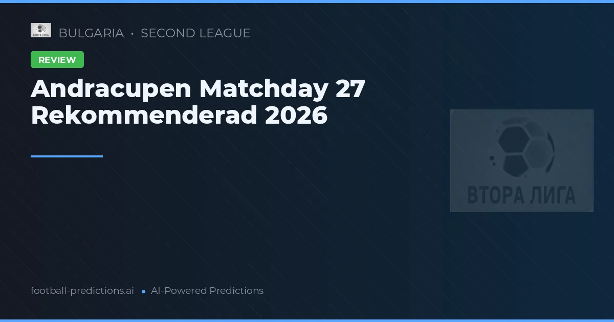 Andracupen Matchday 27 Rekommenderad 2026
