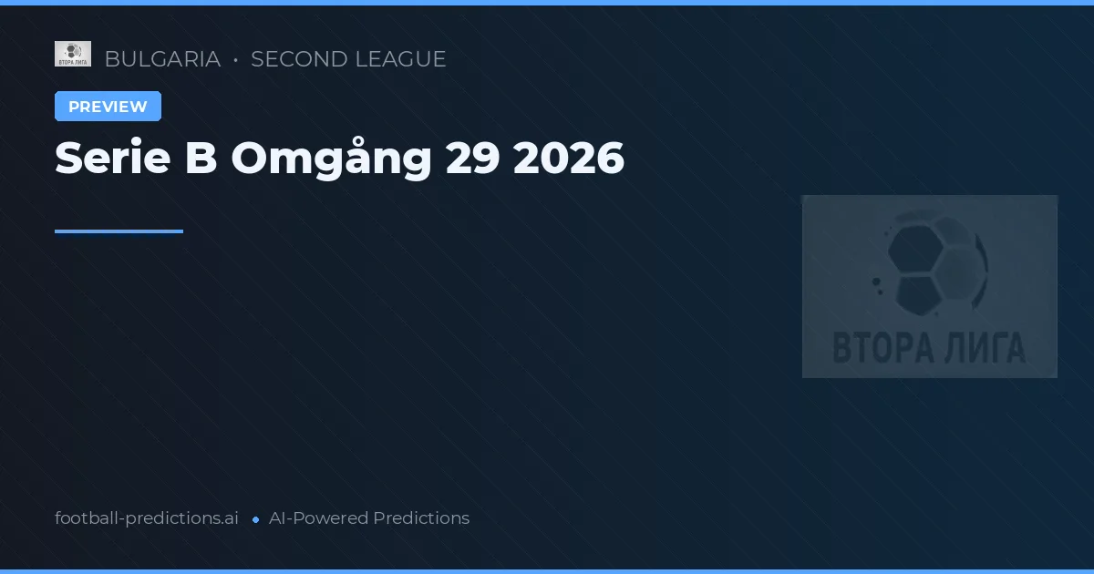 Serie B Omgång 29 2026