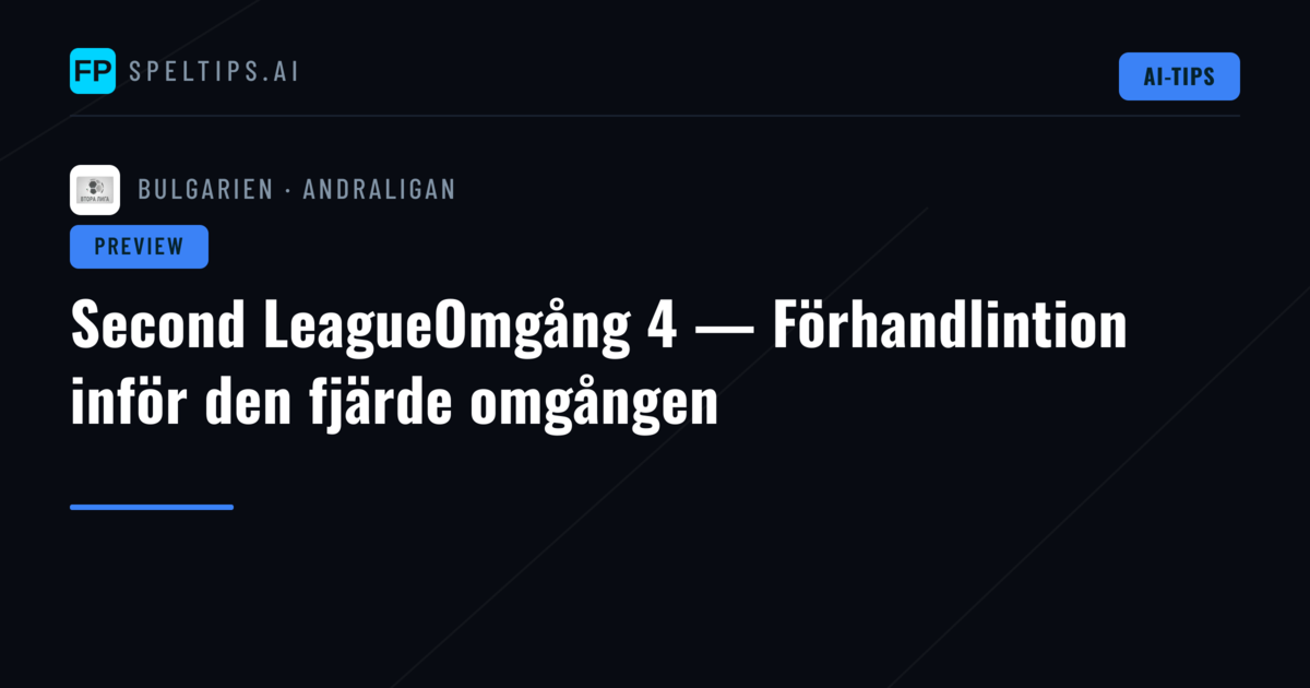 Second LeagueOmgång 4 — Förhandlintion inför den fjärde omgången