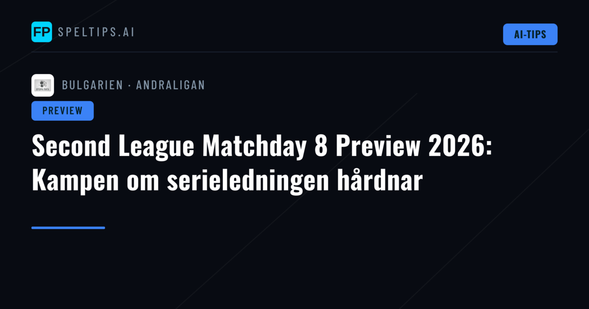 Second League Matchday 8 Preview 2026: Kampen om serieledningen hårdnar