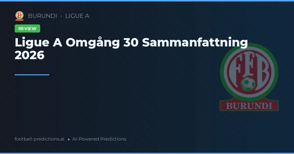Ligue A Omgång 30 Sammanfattning 2026