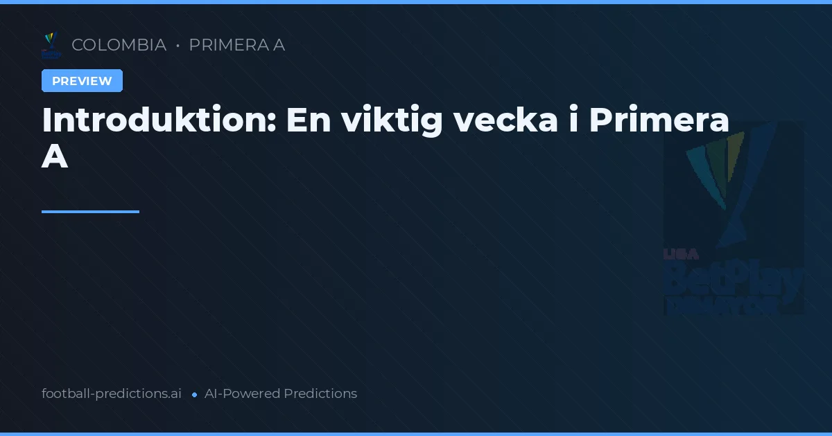 Introduktion: En viktig vecka i Primera A