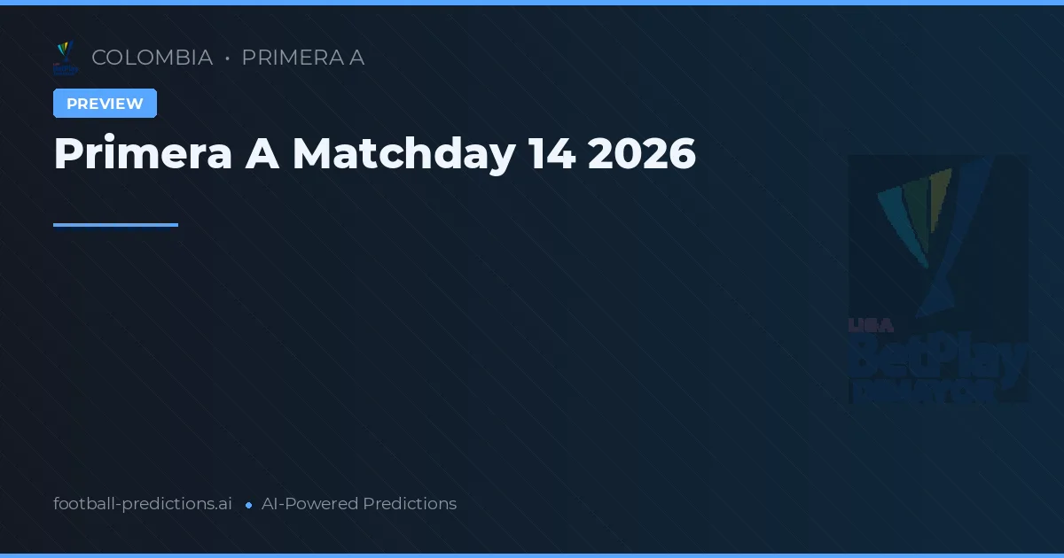 Primera A Matchday 14 2026