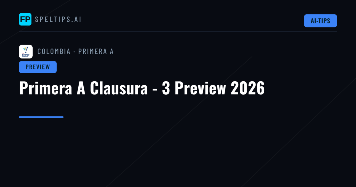 Primera A Clausura - 3 Preview 2026